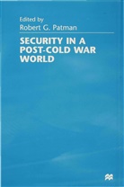 Professor Robert G. Patman, Robert G. Patman, Patman, R Patman, R. Patman, Robert G. Patman - Security in a Post-Cold War World