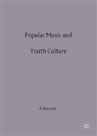 Andrew Bennett, Andy Bennett - Popular Music and Youth Culture