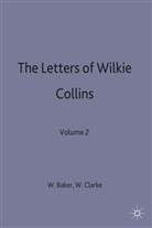 BAKER, Wilkie Collins, Baker, W Baker, W. Baker, Clarke... - Letters of Wilkie Collins