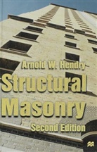 A. W. Hendry, A.W. Hendry, Arnold W Hendry, Arnold W. Hendry - Structural Masonry