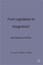 Anwar, Muhammad Anwar, Muhammad Roach Anwar, ANWAR MUHAMMAD ROACH PATRICK SON, Patrick Roach, M. Anwar... - From Legislation to Integration?