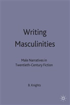 B. Knights, Ben Knights, C. Ben Knights - Writing Masculinities