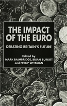 M. Baimbridge, Mar Baimbridge, Mark Baimbridge, Mark (Lecturer Baimbridge, Mark Burkitt Baimbridge, Mark Etc. Burkitt Baimbridge... - Impact of the Euro