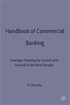 D Chorafas, D. Chorafas, Dimitris N. Chorafas, Chorofas - Handbook of Commercial Banking