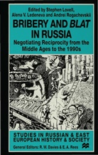 Stephen Rogachevski Lovell, Stephen Rogachevskii Lovell, LOVELL STEPHEN ROGACHEVSKI ANDRE, A Ledeneva, A. Ledeneva, Alena Ledeneva... - Bribery and Blat in Russia