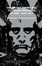 K Fedorowich, K. Fedorowich, Kent Fedorowich, Moore, B Moore, B. Moore... - British Empire and Italian Prisoners of War
