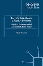 Nissinen, M Nissinen, M. Nissinen, Marja Nissinen - Latvia''s Transition to a Market Economy