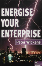 Peter Wickens, Peter Wickens, Peter (Honorary Professor and F Wickens - Energising Your Enterprise