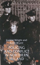 K Bryett, K. Bryett, Keith Bryett, Wright, J Wright, J. Wright... - Policing and Conflict in Northern Ireland