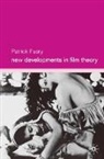Patrick Fuery - New Developments in Film Theory