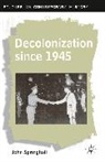 John Springhall, SPRINGHALL JOHN - Decolonization since 1945