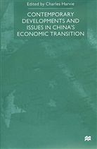 Charles Harvie, Harvie, C Harvie, C. Harvie, S. Harvie - Contemporary Developments and Issues in China''s Economic Transition