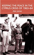 A James, A. James, Alan James - Keeping the Peace in Cyprus 1963-64