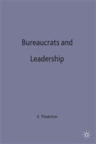 Theakston, Kevin Theakston, THEAKSTON KEVIN, Theakston, K Theakston, K. Theakston... - Bureaucrats and Leadership