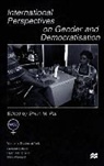Rai, Shirin Rai, Shirin M. Rai, Rai, S. Rai, Shirin M. Rai - International Perspectives on Gender and Democratization