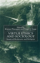 Kieran Jupp Flanagan, FLANAGAN KIERAN JUPP PETER C, C Jupp, C Jupp, Kiera Flanagan, Kieran Flanagan... - Virtue Ethics and Sociology