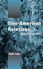 R Sinha, R. Sinha, Radha Sinha - Sino-American Relations