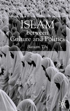 B Tibi, B. Tibi, Bassam Tibi - Islam Between Culture and Politics