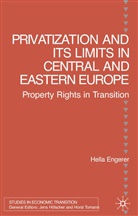 H Engerer, H. Engerer, Hella Engerer, ENGERER HELLA - Privatization and Its Limits in Central and Eastern Europe