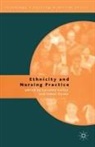 Lorraine Culley, Simon Dyson, Lorrain Culley, Lorraine Culley, Dyson, Dyson... - Ethnicity and Nursing Practice