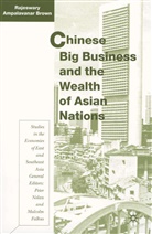 Phillip Brown, r Brown, R. Brown, Rajeswary Ampalavanar Brown - Chinese Big Business and the Wealth of Asian Nations