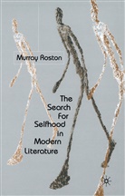 M Roston, M. Roston, Murray Roston - Search for Selfhood in Modern Literature