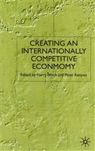 Harry Bloch, Harry Kenyon Bloch, BLOCH HARRY KENYON PETER, H. Bloch, Harry Bloch, Kenyon... - Creating an Internationally Competitive Economy