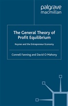 Fanning, C Fanning, C. Fanning, Connell M. Mahony Fanning, FANNING CONNELL M MAHONY DAVID, D Mahony... - General Theory of Profit Equilibrium