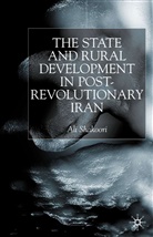 A Shakoori, A. Shakoori, Ali Shakoori - State and Rural Development in the Post-Revolutionary Iran