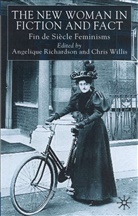T. I. McLeod, Angelique (Lecturer in Victo Richardson, Angelique Willis Richardson, Richardson, A Richardson, A. Richardson... - New Woman in Fiction and Fact