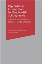 Tim Bradshaw, Neil Harris, Neil Williams Harris, HARRIS NEIL WILLIAMS STEVE BRADS, Steve Williams, Tim Bradshaw... - Psychosocial Interventions for People with Schizophrenia