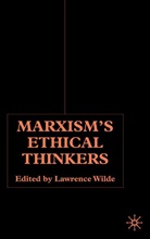 Lawrence Wilde, Wilde, L Wilde, L. Wilde, Lawrence Wilde - Marxism''s Ethical Thinkers