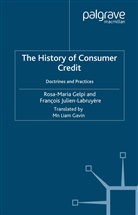 Liam Gavin, Gelpi, R Gelpi, R. Gelpi, Rosa-Maria Gelpi, Rosa-Maria Julien-Labruyere Gelpi... - History of Consumer Credit