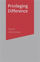 Antony Easthope, Catherine Belsey - Privileging Difference