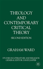 G Ward, G. Ward, Graham Ward, Graham (Professor of Contextual Theology and Ward, WARD GRAHAM - Theology and Contemporary Critical Theory