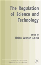 Helen Lawton Smith, Kenneth A Loparo, Hele Lawton Smith, Helen Lawton Smith, Kenneth A Loparo, Kenneth A. Loparo... - Regulation of Science and Technology