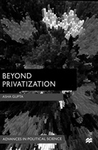 A Gupta, A. Gupta, Asha Gupta, GUPTA ASHA - Beyond Privatization