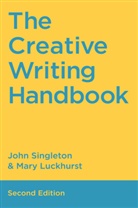 Mary Luckhurst, John Singleton, John Luckhurst Singleton, Luckhurst, Luckhurst, Mary Luckhurst... - The Creative Writing Handbook
