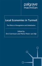 Meine Pieter van Dijk, Arn Sverrisson, Arni Sverrisson, Arni Dijk Sverrisson, Arni Van Dijk Sverrisson, Meine Pieter van Dijk... - Local Economies in Turmoil