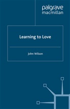 J Wilson, J. Wilson, John Wilson - Learning to Love