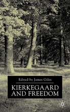 James Giles, Richard Giles, Giles, J Giles, J. Giles, James Giles - Kierkegaard and Freedom
