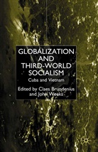 Claes Weeks Brundenius, BRUNDENIUS CLAES WEEKS JOHN, Brundenius, C Brundenius, C. Brundenius, Claes Brundenius... - Globalization and Third-World Socialism