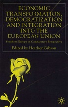Heather D. Gibson, Gibson, H Gibson, H. Gibson, Heather D. Gibson - Economic Transformation, Democratization Integration Into European