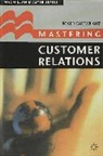 Roger Cartwright, Roger I Cartwright, Roger I. Cartwright, CARTWRIGHT ROGER I - Mastering Customer Relations
