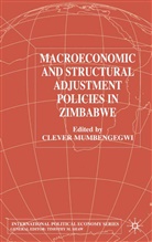 Clever Mumbengegwi, Mumbengegwi, C Mumbengegwi, C. Mumbengegwi, Clever Mumbengegwi - Macroeconomic and Structural Adjustment Policies in Zimbabwe