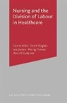 Davin Allen, Davina Allen, Davina Hughes Allen, David Hughes, Derek Hughes - Nursing and the Division of Labour in Healthcare