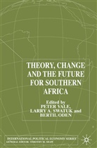Larry A. Oden Swatuk, Peter C.j. Swatuk Vale, B Oden, B. Oden, Bertil Oden, Swatuk... - Theory, Change and Southern Africa