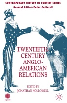 Jonathan Hollowell, Hollowell, J Hollowell, J. Hollowell, Jonathan Hollowell - Twentieth-Century Anglo-American Relations