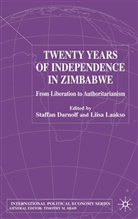 S. Darnolf, Staffan Laakso Darnolf, Darnolf, S Darnolf, S. Darnolf, Staffan Darnolf... - Twenty Years of Independence in Zimbabwe