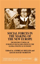 Andreas Bieler, Andreas Morton Bieler, A. Bieler, Andreas Bieler, Morton, A Morton... - Social Forces in the Making of the New Europe